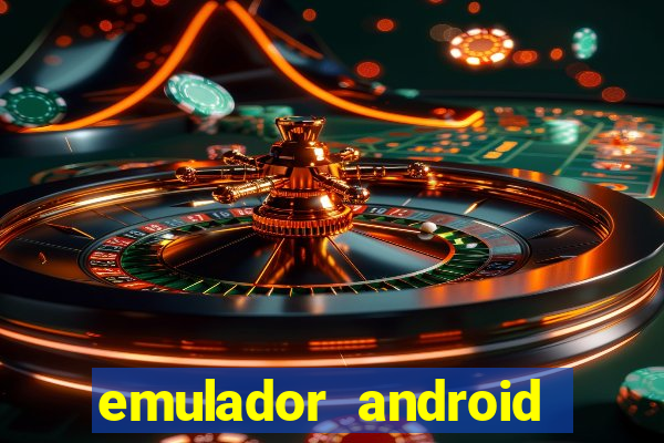 emulador android para pc fraco